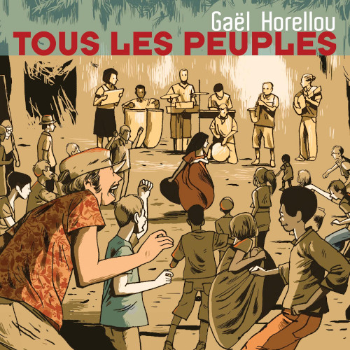 GAEL HORELLOU / Tous Les Peuples