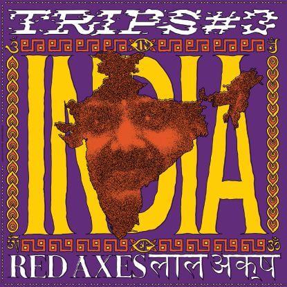 RED AXES / レッド・アクシーズ / TRIPS #3: INDIA
