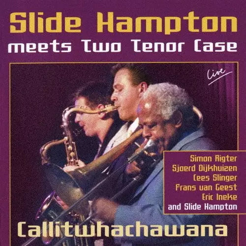 SLIDE HAMPTON / スライド・ハンプトン / コールイットホワッチャワナ