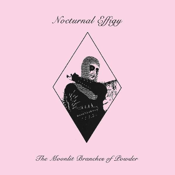 NOCTURNAL EFFIGY / THE MOONLIT BRANCHES OF POWDER (LP)