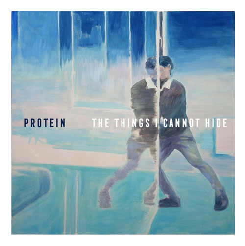 PROTEIN (PUNK) / THE THINGS I CANNOT HIDE (7")