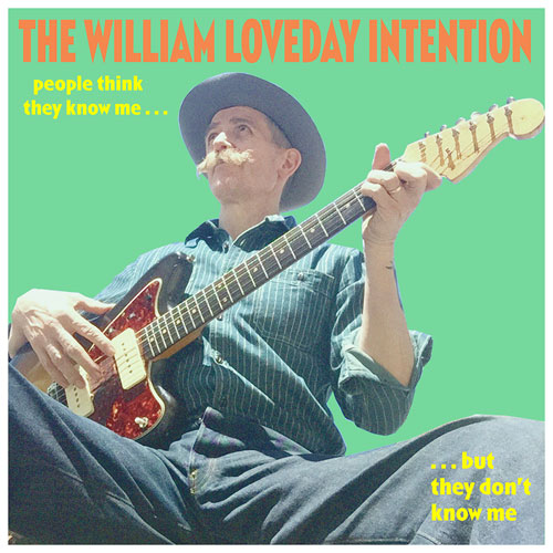 WILLIAM LOVEDAY INTENTION / PEOPLE THINK THEY KNOW ME BUT THEY DON'T KNOW ME (LP)