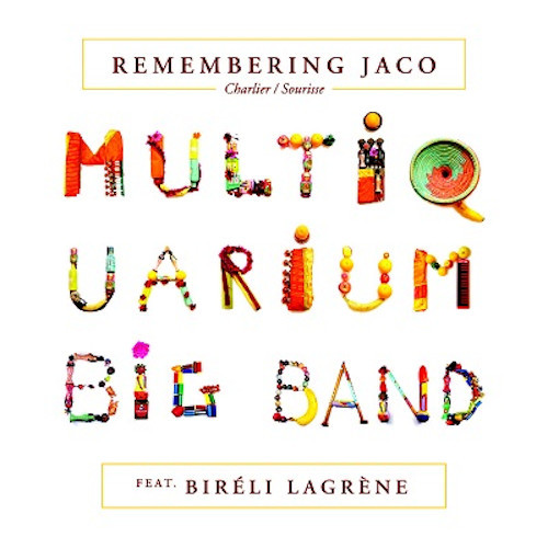 MULTIQUARIUM BIG BAND / Remembering Jaco(2LP/180g)