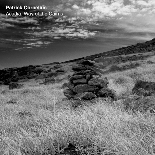 PATRICK CORNELIUS / パトリック・コーネリアス / Acadia: Way of the Cairns