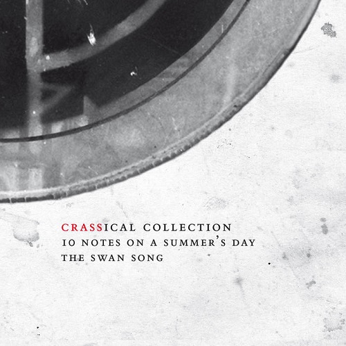 CRASS / TEN NOTES ON A SUMMERS DAY (THE CRASSICAL COLLECTION VOL.6) 