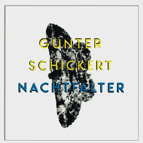 GUNTER SCHICKERT / NACHTFALTER: LP+CD LIMITED VINYL - 180g LIMITED VINYL