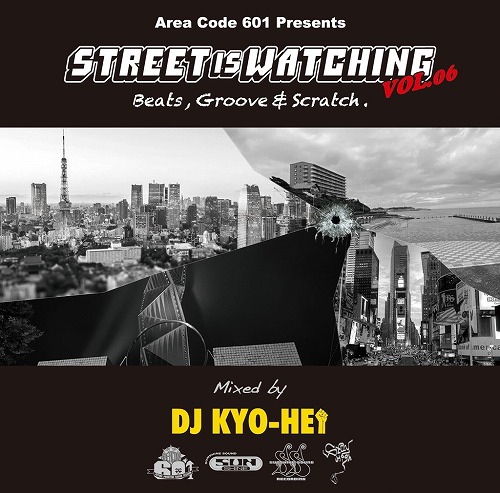DJ KYO-HEI / STREET IS WATCHING Vol.6