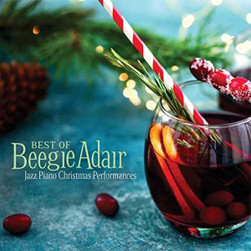 BEEGIE ADAIR / ビージー・アデール / Best Of Beegie Adair: Jazz Piano Christmas Performances
