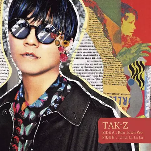 TAK-Z / RUN TOWN WE / ラン・タウン・ウィー