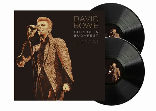 DAVID BOWIE / デヴィッド・ボウイ / OUTSIDE IN BUDAPEST (2LP)