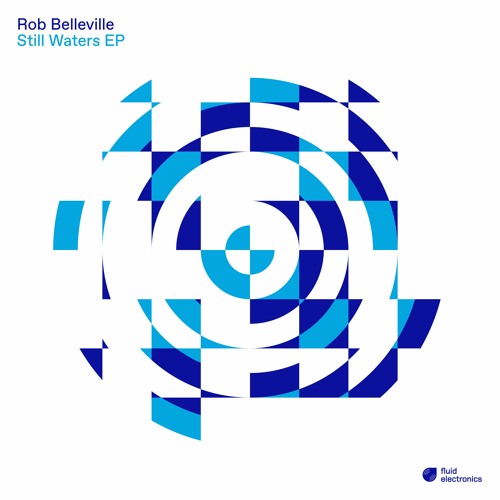 ROB BELLEVILLE / STILL WATERS EP