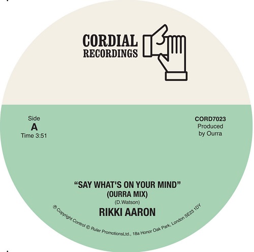 RIKKI AARON / SAY WHAT'S ON YOUR MIND (OURRA MIX / STRIPPED BACK VERSION) (7")