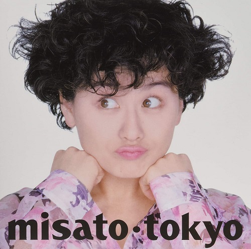MISATO WATANABE / 渡辺美里 / tokyo -30th Anniversary Edition-