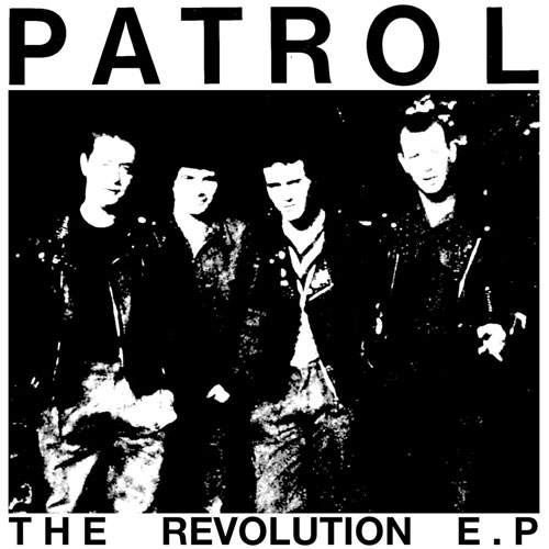 PATROL (PUNK) / THE REVOLUTION E.P (7")