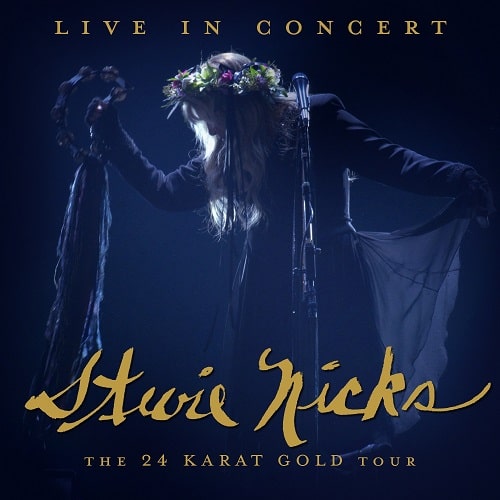 STEVIE NICKS / スティーヴィー・ニックス / LIVE IN CONCERT THE 24 KARAT GOLD TOUR (2CD)