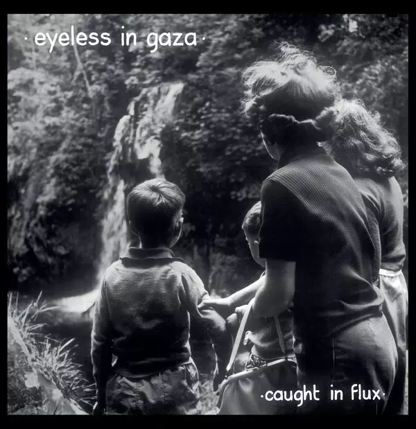 EYELESS IN GAZA / アイレス・イン・ギャザ / CAUGHT IN FLUX (2LP)