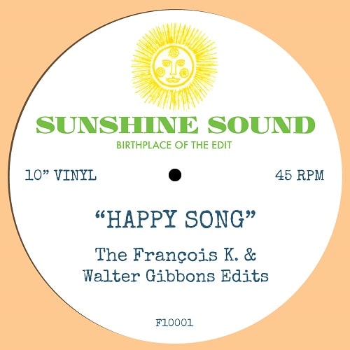 SUNSHINE SOUND (MOONSHINE) / HAPPY SONG (THE FRANCOIS K & WALTER GIBBONS EDITS)