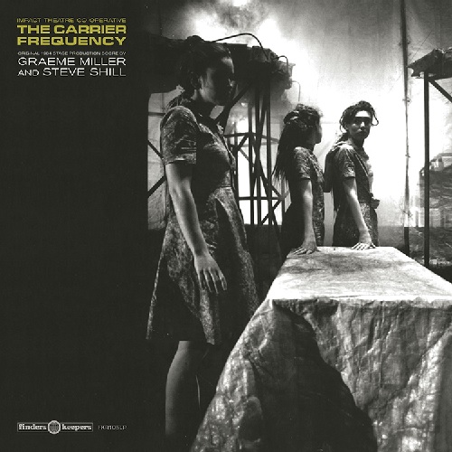GRAEME MILLER & STEVE SHILL / THE CARRIER FREQUENCY (LP)