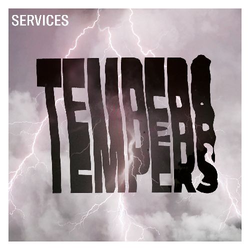 TEMPERS / SERVICES (COLORED VINYL)