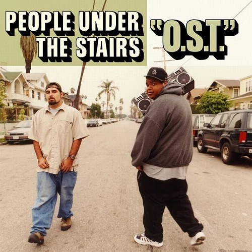 People Under The Stairsの2002年アルバム『O.S.T.』が嬉しすぎる2LP 