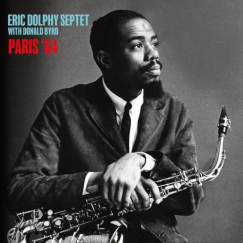 ERIC DOLPHY / エリック・ドルフィー / PARIS '64 / ライヴ・イン・パリ 1964 