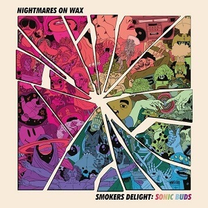 NIGHTMARES ON WAX / ナイトメアズ・オン・ワックス / SMOKERS DELIGHTS: SONIC BUDS