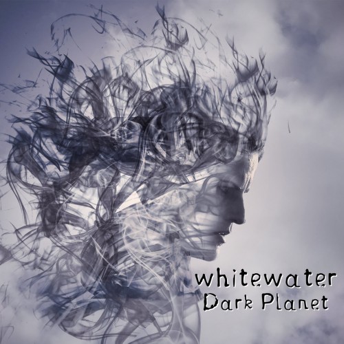 WHITEWATER / DARK PLANET