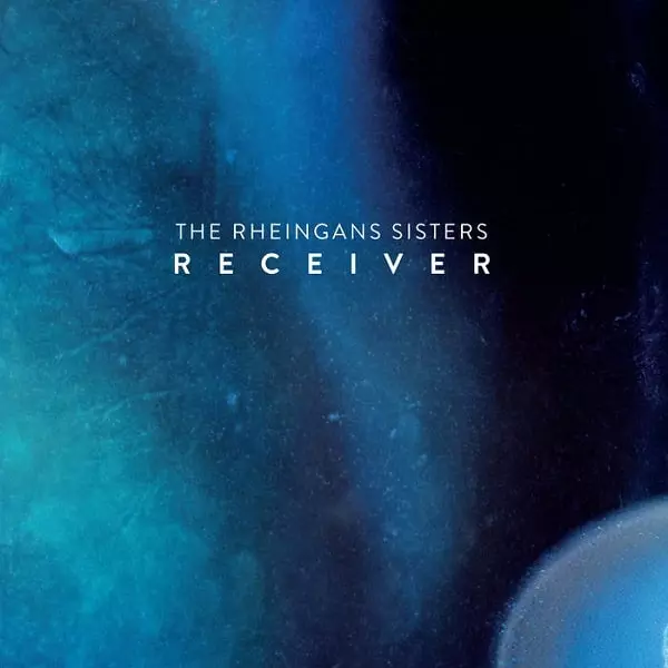 RHEINGANS SISTERS / レイガンズ・シスターズ / RECEIVER