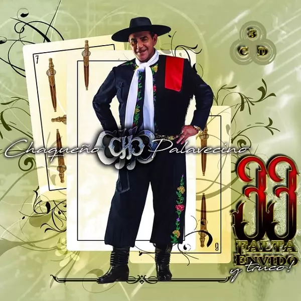 EL CHAQUENO PALAVECINO / エル・チャケーニョ・パラベシノ / 33 FALTA ENVIDO Y TRUCO