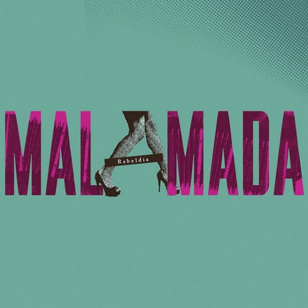 MALAMADA / マラマダ / REBELDIA