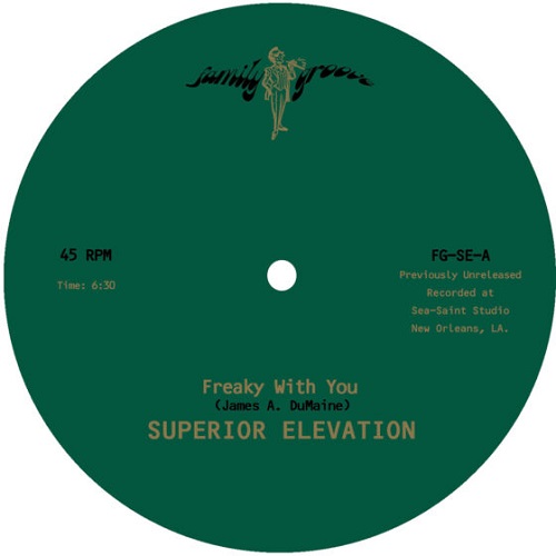 SUPERIOR ELEVATION / FREAKY WITH YOU / WELCOME TO MY WORLD (12")