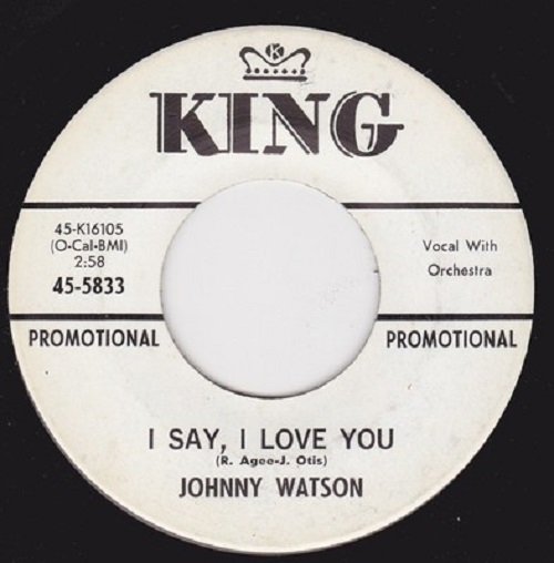 JOHNNY WATSON / I SAY I LOVE YOU / YOU BETTER LOVE ME (7")