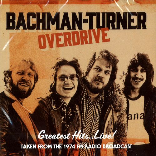 BACKMAN TURNER OVERDRIVE / バックマン・ターナー・オーヴァードライヴ / GREATEST HITS...LIVE! (CD)