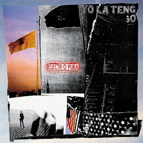 YO LA TENGO / ヨ・ラ・テンゴ / ELECTR-O-PURA / エレクトロピューラ