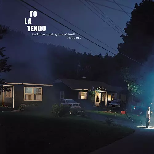 YO LA TENGO / ヨ・ラ・テンゴ / AND THEN NOTHING TURNED ITSELF INSIDE-OUT / アンド・ゼン・ナッシング・ターンド・イットセルフ・インサイド・アウト