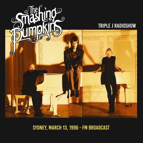 SMASHING PUMPKINS / スマッシング・パンプキンズ / TRIPLE J RADIOSHOW, SYDNEY, MARCH 13, 1996 - FM BROADCAST (LP)
