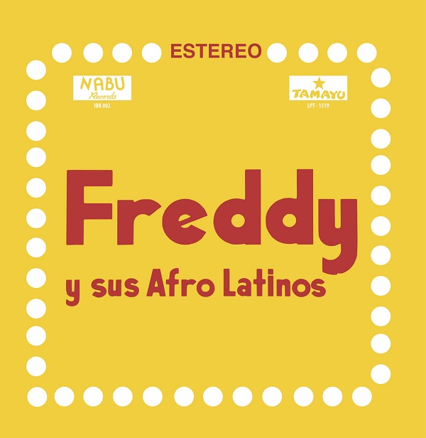 FREDDY Y SUS AFRO LATINOS / FREDDY Y SUS AFRO LATINOS