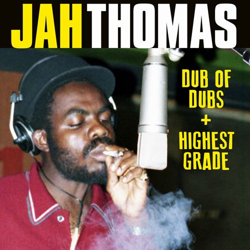 JAH THOMAS / ジャー・トーマス / DUB OF DUBS + HIGHEST GRADE