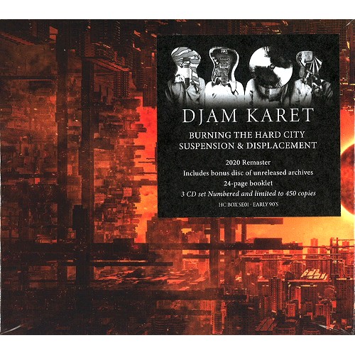 DJAM KARET / ジャム・カレット / BURNIG THE HARD CITY/SUSPENSION & DISPLACEMENT 3CD SET NUMBERED AND LIMITED TO 450COPIES - 2020 REMASTER