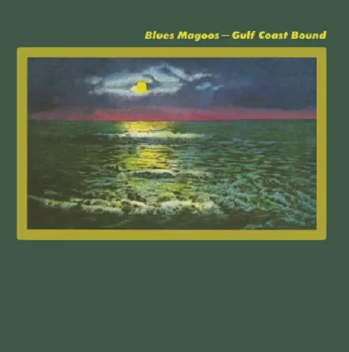 BLUES MAGOOS / ブルース・マグース / GULF COAST BOUND