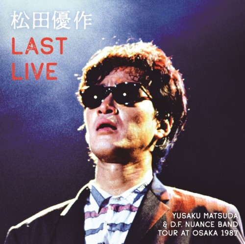 YUSAKU MATSUDA / 松田優作 / Last Live / Last Live(通常盤)
