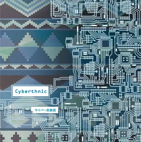 CYBER TRIBE / サイバー民族団 / CYBERTHNIC / CYBERTHNIC