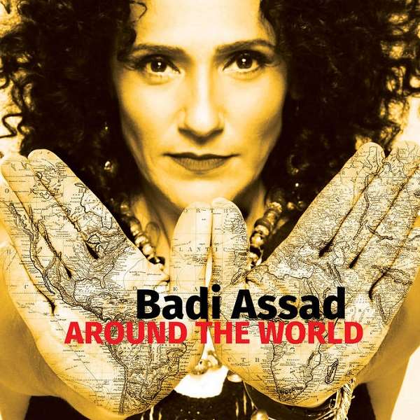 BADI ASSAD / バヂ・アサド / AROUND THE WORLD