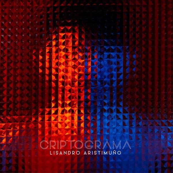 LISANDRO ARISTIMUNO / リサンドロ・アリスティムーニョ / CRIPTOGRAMA