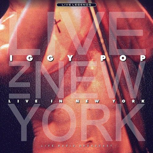 IGGY POP / STOOGES (IGGY & THE STOOGES)  / イギー・ポップ / イギー&ザ・ストゥージズ / LIVE IN NEW YORK