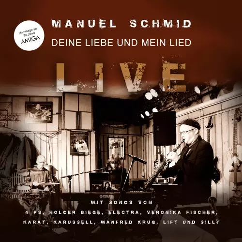 MANUEL SCHMID  / DEINE LIEBE UND MEIN LIED: LIVE