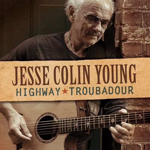 JESSE COLIN YOUNG / ジェシ・コリン・ヤング / HIGHWAY TROUBADOUR