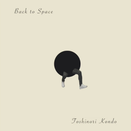 TOSHINORI KONDO / 近藤等則 / Back to Space