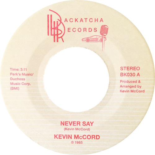 KEVIN MCCORD / NEVER SAY / WHEN THE NIGHT COMES (7")