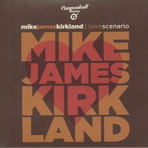 MIKE JAMES KIRKLAND / マイク・ジェームズ・カークランド / LOVE SCENARIO (7")